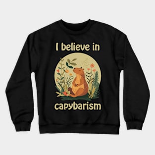 I believe in capybarism capybara Crewneck Sweatshirt